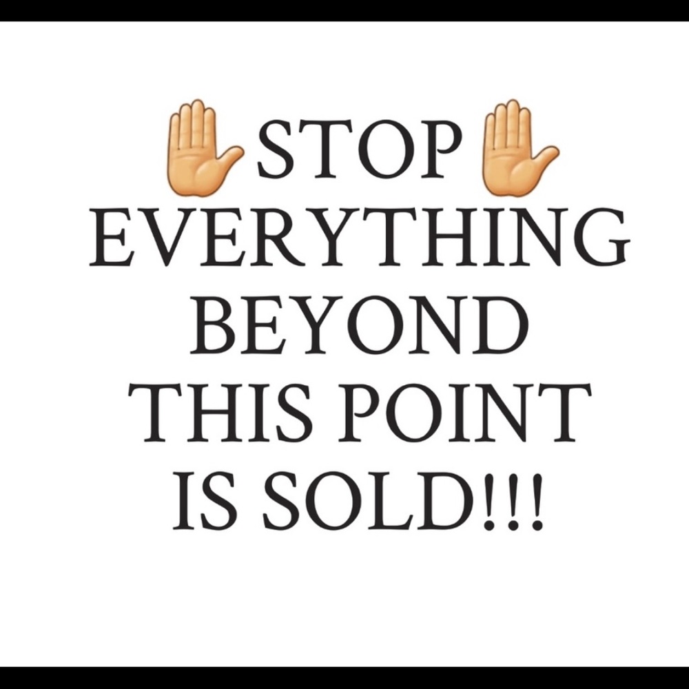 Everything beyond this point is sold!!!!